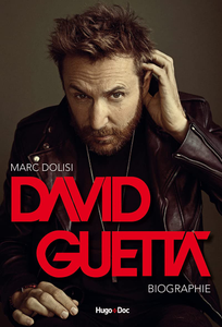 Marc Dolisi, "David Guetta - Biographie"