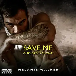 «Save Me» by Melanie Walker