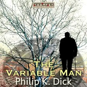 «The Variable Man» by Philip Dick