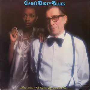 Gabe's Dirty Blues ~ 30 song collection - circa 1978