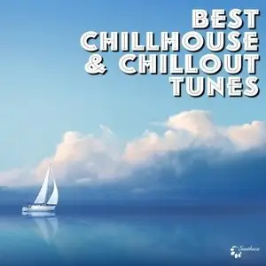 Various Artists - Best Chillout and Chillhouse Tunes (2015)
