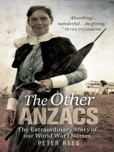 The Other Anzacs: Nurses at War 1914-1918 (Repost)