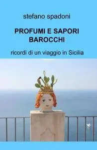 PROFUMI E SAPORI BAROCCHI