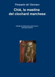 Chiè, la mastina del clochard marchese