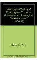 Histological Typing of Odontogenic Tumours