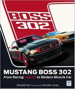 Mustang Boss 302: From Racing Legend to Modern Muscle Car [Repost]