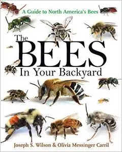 The Bees in Your Backyard: A Guide to North America's Bees (repost)