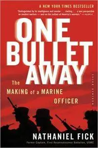 One Bullet Away: The Making of a Marine Officer (Repost)