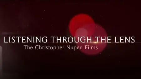 BBC - Listening through the Lens: The Christopher Nupen Films (2021)