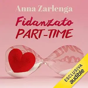 «Fidanzato part-time» by Anna Zarlenga