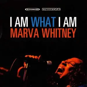 Marva Whitney - I Am What I Am (2007)