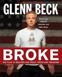 Broke: The Plan to Restore Our Trust, Truth and Treasure (Repost)