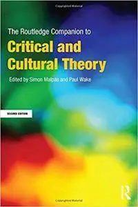 The Routledge Companion to Critical and Cultural Theory (2nd edition)