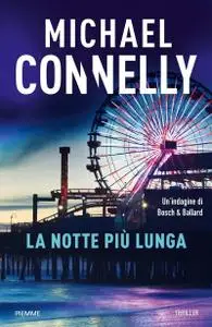 Michael Connelly - La notte più lunga