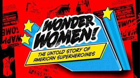 PBS Independent Lens - Wonder Women (2013)