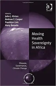 Moving Health Sovereignty in Africa: Disease, Governance, Climate Change