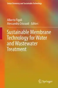 Sustainable Membrane Technology for Water and Wastewater Treatment