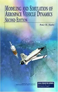 Modeling and Simulation of Aerospace Vehicle Dynamics, Second Edition (Repost)