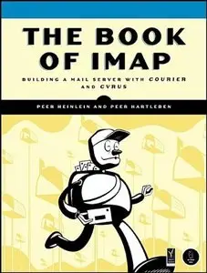 The Book of IMAP: Building a Mail Server with Courier and Cyrus (Repost)