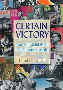 Certain Victory: Images of World War II in the Japanese Media