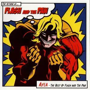 Flash And The Pan - Ayla: The Best Of Flash And The Pan (2005)