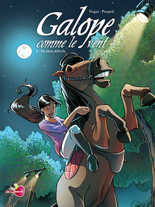 Galope comme le vent - Tome 2 -  Un choix difficile