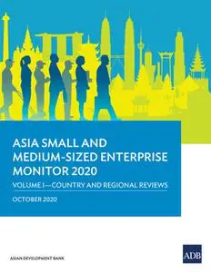 «Asia Small and Medium-Sized Enterprise Monitor 2020: Volume I» by Asian Development Bank