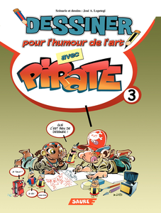Pirate - Tome 3 - Dessiner Pour L'humour de L'art Avec Pirate