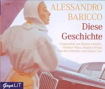 Alessandro Baricco - Diese Geschichte