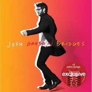 Josh Groban - Bridges (2018) {Target Exclusive Edition}