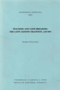 Teachers and Code-Breakers: The Latin Genesis Tradition, 430-800