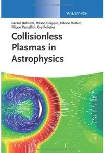 Collisionless Plasmas in Astrophysics [Repost]