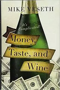 Money, Taste, and Wine: It's Complicated