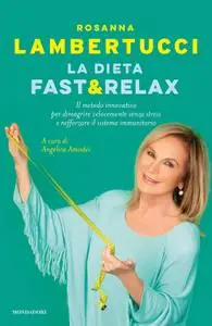 Rosanna Lambertucci - La dieta fast & relax