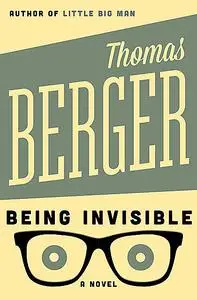 «Being Invisible» by Thomas Berger