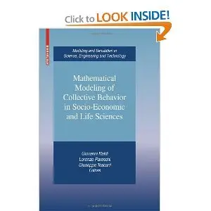 Mathematical Modeling of Collective Behavior in Socio-Economic and Life Sciences