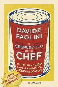 Davide Paolini - Il crepuscolo degli chef