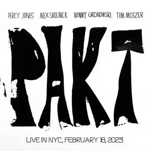 PAKT - Live in NYC (February 18, 2023) (2024) [Official Digital Download]