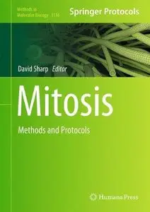 Mitosis: Methods and Protocols (Methods in Molecular Biology) (Repost)