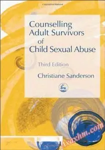Counselling Adult Survivors of Child Sexual Abuse [Repost]
