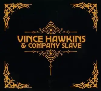 Vince Hawkins & Company Slave - Vince Hawkins & Company Slave (2011)