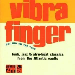 VA - Vibrafinger: Funk, Jazz & Afro-Beat Classics From Tthe Atlantic Vaults (1999)]::