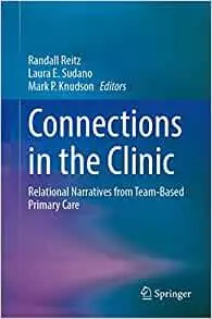 Connections in the Clinic: Relational Narratives from Team-Based Primary Care