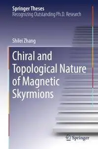 Chiral and Topological Nature of Magnetic Skyrmions