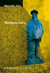 Marcello Fois - Sempre caro