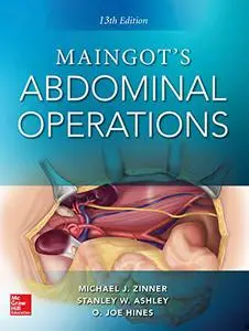Maingot's Abdominal Operations. 13th edition (Repost)