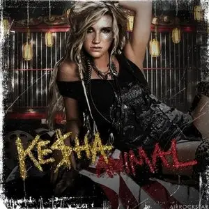 Kesha - Animal (Deluxe Edition) (2010)