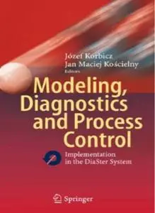 Modeling, Diagnostics and Process Control: Implementation in the DiaSter System (repost)