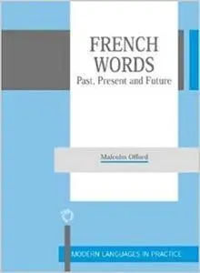French Words: Past, Present and Future (Repost)