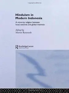 Hinduism in Modern Indonesia: A Minority Religion Between Local, National, and Global Interests